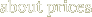 about prices